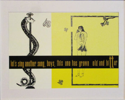 Let´s sing another song, boys, This one has grown old and bitter
