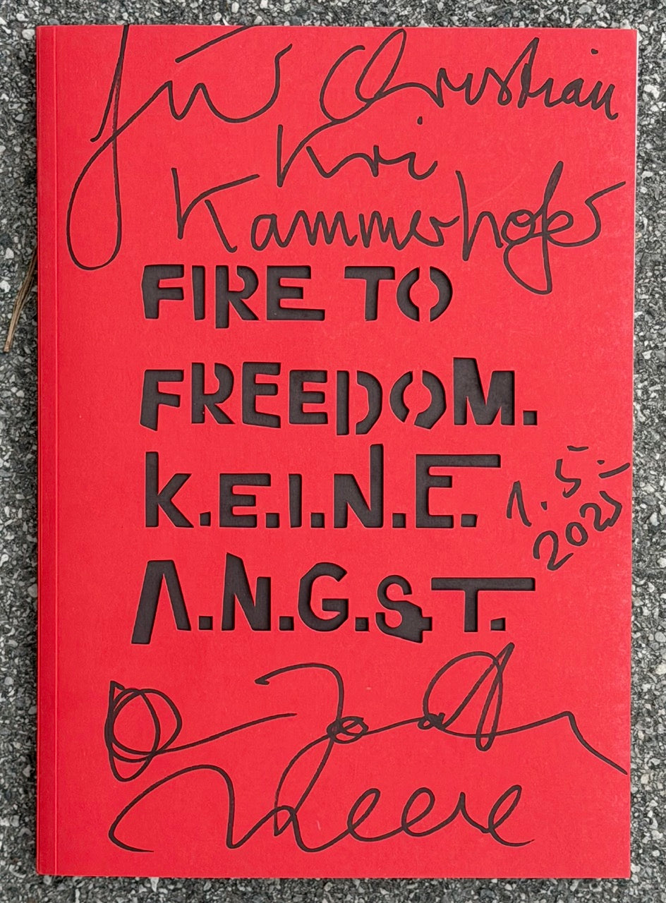fire to freedom > < keine angst