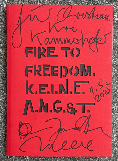 fire to freedom > < keine angst